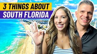 3 THINGS you must KNOW before moving to South Florida
