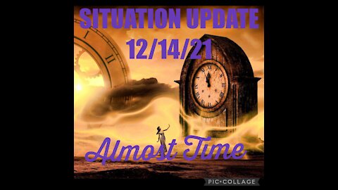 SITUATION UPDATE 12/14/21