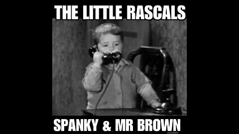 CS #8 The Little Rascals-Spanky & Mr. Brown