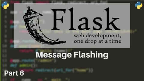 Flask Tutorial #6 - Message Flashing