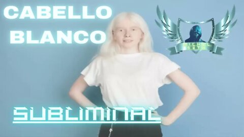 Cabello Blanco - Audio Subliminal 2021