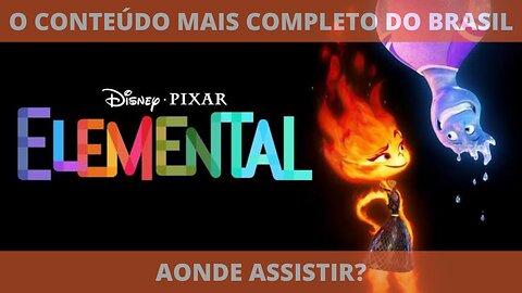 Aonde assistir o filme ELEMENTOS