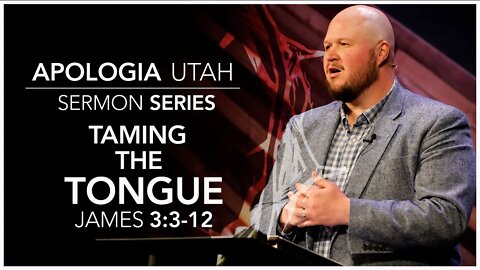 Taming the Tongue | Sermon 05/16/2022