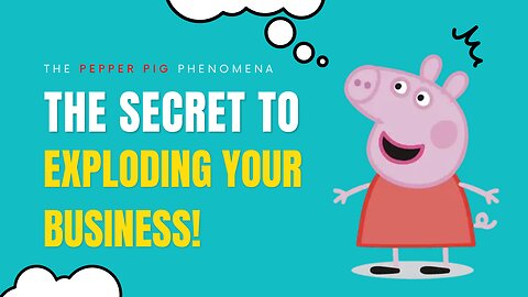 What Pepper Pig can Teach us About Business