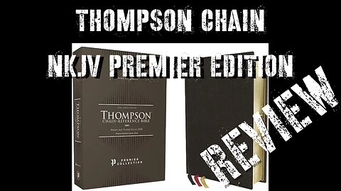 Zondervan - Thompson Chain Premiere Edition Goatskin NKJV Bible Review