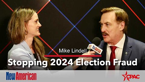 Mike Lindell: Stopping 2024 Election Fraud