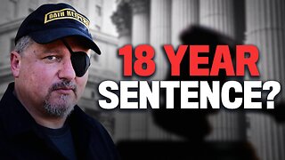 DOJ Appeals Stewart Rhodes Sentencing - Demands MORE Than 18 Years In Prison
