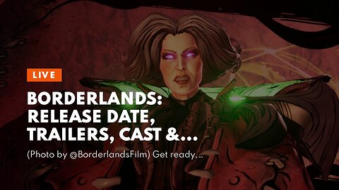 Borderlands: Release Date, Trailers, Cast & More