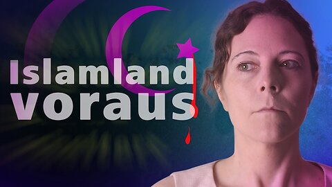 Islamland voraus? Wird Deutschland eine islamischer Staat