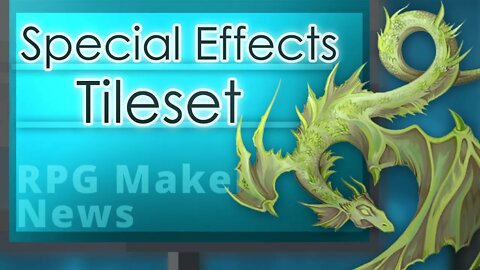 Add Special Effects on Map with Tilesets | RPG Maker News #105