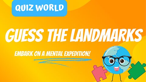 Landmark Legends: Uncover the World Challenge!