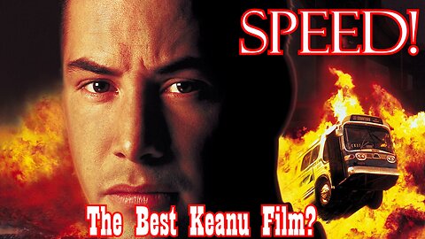 Speed! The Best Keanu Reeves Film?