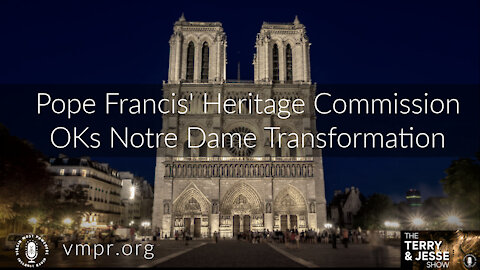 14 Dec 21, T&J: Francis' Heritage Commission OKs Notre Dame Transformation