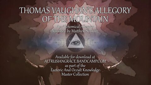 Thomas Vaughan's Allegory Of The Mountain - Esoteric Alchemical Text