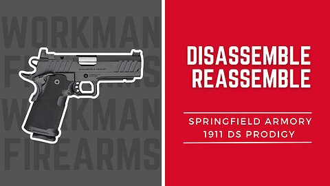 How to Disassemble and Reassemble the Springfield Armory Prodigy