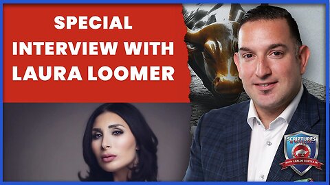 Scriptures And Wallstreet: Special Interview with Laura Loomer!