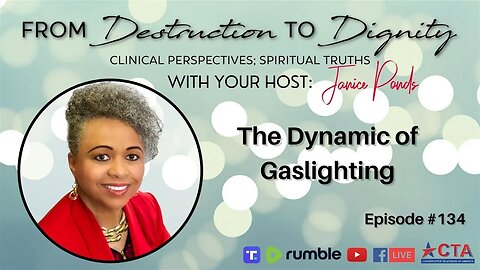 Episode #134 From Destruction to Dignity | The Dynamic of Gaslighting.mp4