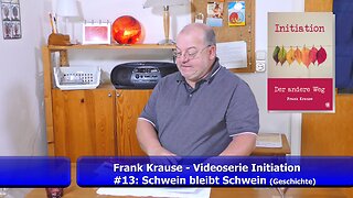 #13: Schwein bleibt Schwein - Videoserie zum Buch Initiation (Mai 2021)