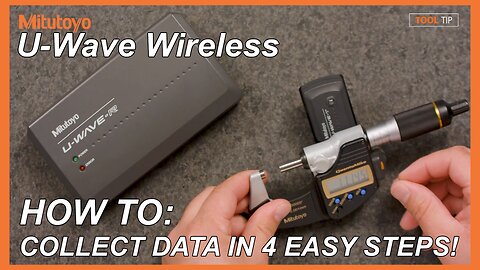How To: Collect Data with the Mitutoyo U-Wave Wireless in 4 EASY Steps!