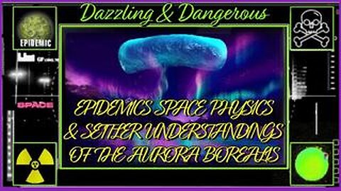 DAZZLING AND DANGEROUS EPIDEMICS SPACE PHYSICS AND SETTLER UNDERSTANDINGS OF THE AURORA BOREALIS