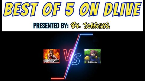 Best of 5 on Dlive! RAHerald vs. SuperSar