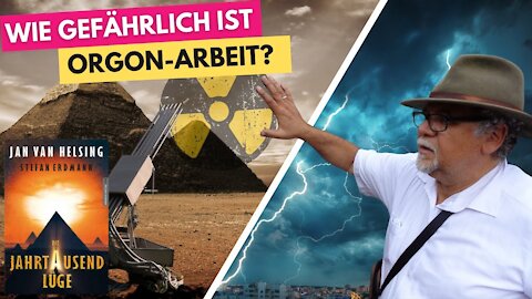 Weißt du wie gefährlich ORGON-Arbeit sein kann? ORGON + RADIOAKTIVITÄT