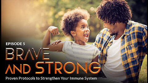 Bonus Episode 5 – BRAVE and STRONG: Proven Protocols to Strengthen Your Immune System