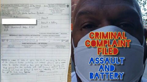 Filing A Criminal Complaint On A Court Officer. Assault x's 2 and Assault and Battery. Boston. Mass.