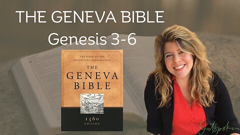 The Geneva Bible: 3-6 Reading with Dr. Naomi Wolf