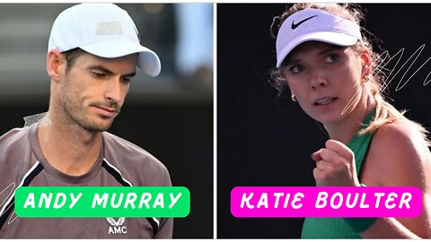 Tennis Tides: Andy Murray Fall and Katie Boulter Rise (The Insights)