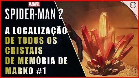 Spider-Man 2, A localização de todos os cristais Memórias de Marko #1 | Super-Dica