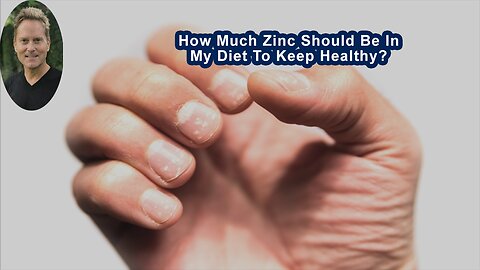 How Much Zinc Should Be In My Diet To Keep Healthy?