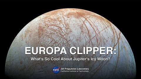 Europa Clipper What's So Cool About Jupiter's Icy Moon Live Q&A