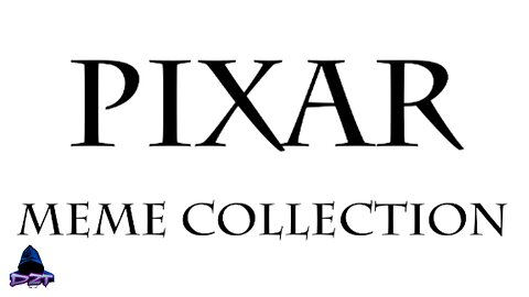 PIXAR MEME COLLECTION