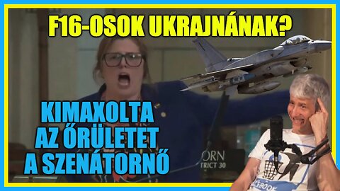 F16-osok Ukrajnának?; Kimaxolta az őrületet a szenátornő - Hobbista Hardcore 23-05-23/1.