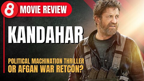 Kandahar (2023) Movie Review: Political Machination Thriller or Afghan War Retcon?