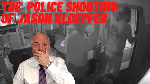 The Police Shooting of Jason Kloepfer