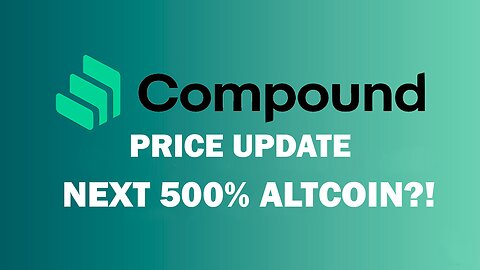 COMPOUND Crypto - Price Update and Chart Analysis 📈 (Next Altcoin 500%)