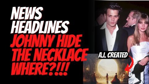 Johnny Depp Places Kate Moss' Necklace in a Strange Place and Other Headlines!