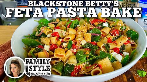 Blackstone Betty Makes the Viral TikTok Feta Pasta