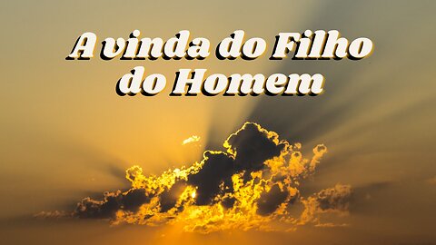 A vinda do Filho do Homem - Billy Graham