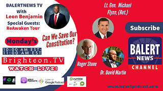 BALERTNEWS -Saving Our Constitution with Gen. Michael Flynn, Roger Stone, Dr. David Martin