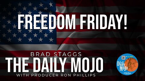 Freedom Friday! - The Daily Mojo 011224