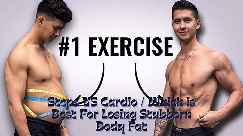 Steps VS Cardio: Which is Best For Losing Stubborn Body Fat?