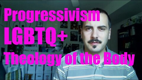Progressive and LGBT Christianity through a Theology of the Body Lens