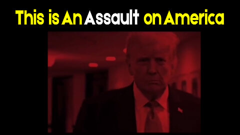 This is An Assault on America - President Trump