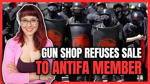 Gun Shop Refuses Sale to Antifa Member