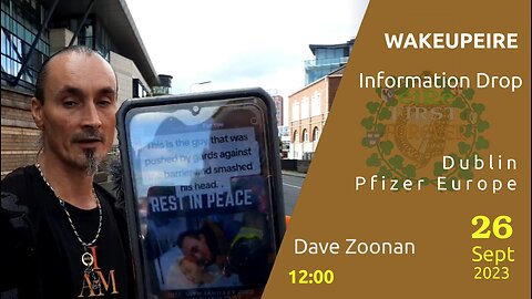 Dave - WakeUpEire, Information Drop - Pfizer Europe, Dublin - 26 Sept 2023