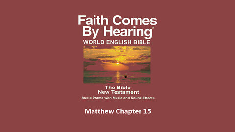 Matthew Chapter 15 - WEB - Audio Bible