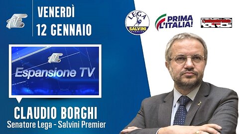 🔴 Interventi del Sen. Claudio Borghi ospite a "nessun dorma" su Espansione TV (12/01/2024).